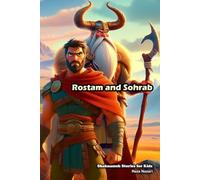 Rostam and Sohrab: Shahnameh Stories for Kids