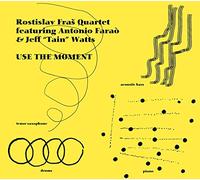 Rostislav Fras Quartet - Use the Moment