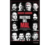 Rostros del mal: Los perfiles psicológicos de las mentes contemporáneas más perversas y sus crímenes (Psyche)