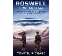 Roswell: First Contact: Malcolm Dow & Adam Rabinowitz: Episode 1 (Earth's Secret Alliance)