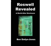 Roswell Revealed: a World After Disclosure