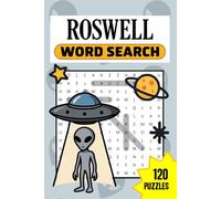 ROSWELL Word Search: 120 UFO & Alien-Themed Puzzles for Truth Seekers and Puzzle Lovers