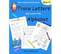 Rosy Ladybug Activity Book - Trace Letters and Learn the Alphabet: Writing Skills Practice for Preschool / Kindergarten - Ages 3 and up (Early Learning with Rosy Ladybug)