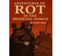 Rot Adventure In a Medieval World: 1 (D&D Advetures)