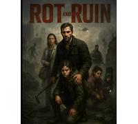 Rot and Ruin (A zombie survival Story)
