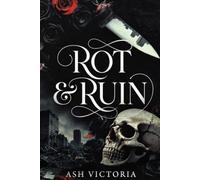 Rot & Ruin: A Dark Zombie Apocalypse Captive Romance (Reverse Harem) (Outpost)