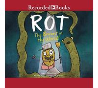 Rot, the Bravest in the World!