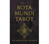 Rota Mundi Tarot : The Rosicrucian Arcanum