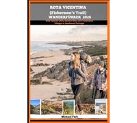 ROTA VICENTINA (FISHERMEN’S TRAIL) WANDERFÜHRER 2026: Wild Atlantic Cliffs, Sandy Paths, and Traditional Villages in Southwest Portugal