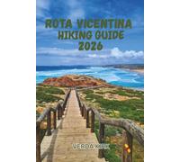 ROTA VICENTINA HIKING GUIDE 2026: Route Planning and Essential Information for the Fishermen's Trail and Historical Way