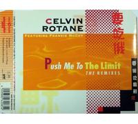 Rotane Celvin - Push Me to the Limit-Remixes