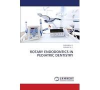 ROTARY ENDODONTICS IN PEDIATRIC DENTISTRY