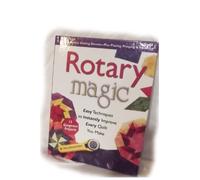 Rotary Magic: Easy Techniques to Instantly Improve Every Quilt You Make (Rodale Home and Garden Books)