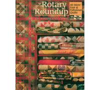 Rotary Roundup: 40 More Fast & Fabulous Quilts