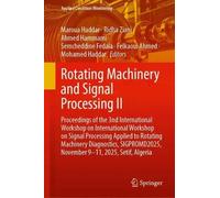 Rotating Machinery and Signal Processing II: Proceedings of the 3nd International Workshop on International Workshop on Signal Processing Applied to ... Algeria (Applied Condition Monitoring, 25)