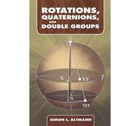 Rotations, Quaternions, and Double Groups (Dover Books on MaTHEMA 1.4tics)