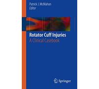 Rotator Cuff Injuries: A Clinical Casebook