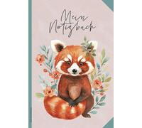 Roter Panda Notizbuch: Notizheft A5 liniert Katzenbär Buch für Notizen Geschenk für Rote Pandas Liebhaber Schreibheft mit Pandabär Motiv coole Geschenkidee zum Geburtstag das kleine Panda Tagebuch
