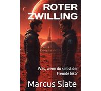 ROTER ZWILLING: Was, wenn du selbst der Fremde bist?