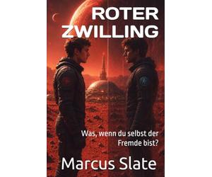ROTER ZWILLING: Was, wenn du selbst der Fremde bist?
