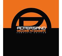 Rotersand - Welcome To Goodbye (Complete Edition)