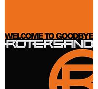 Rotersand - Welcome To Goodbye [VINYL]