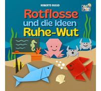 Rotflosse und die Ideen Ruhe-Wut: Bilderbuch zur Wutbewältigung für Kinder | Eine lehrreiche Geschichte zur Selbstregulation starker Gefühle und zum ... inneren Ruhe (KiddySkills - German Edition)