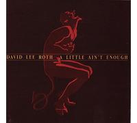 Roth, David Lee - A Little Ain't Enough