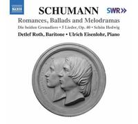Roth/Eisenlohr - Robert Schumann: Lieder Edition Volume 9 - Romances, Ballads and Melodramas