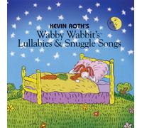 Roth, Kevin - Wabby Wabbit's Lullabies & Snuggle Songs
