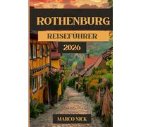 Rothenburg Reiseführer 2026