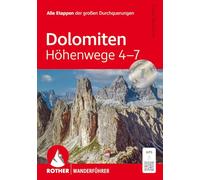 ROTHER Wanderführer Dolomiten Höhenwege 4-7: Alle Etappen der großen Durchqerungen. Mit GPS-Tracks