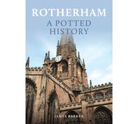 Rotherham: A Potted History