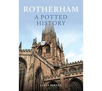 Rotherham: A Potted History
