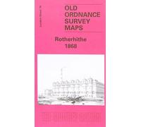 Rotherhithe 1868: London Sheet 078.1 (Old Ordnance Survey Maps of London)