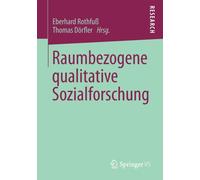 Rothfu - Raumbezogene qualitative Sozialforschung - New paperback or - P555z