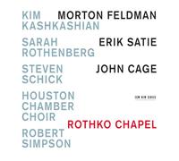 Rothko Chapel: Morton Feldman, Erik Satie, John Cage