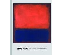 Rothko: The Color Field Paintings by Janet Bishop | Hardcover | 2017