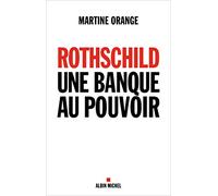 Rothschild, une banque au pouvoir