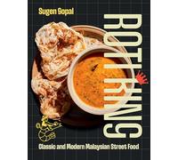 Roti King: Classic and Modern Malaysian Street Food