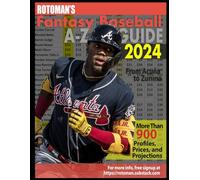 Rotoman's Fantasy Baseball Guide 2024: From Acuña to Zunino
