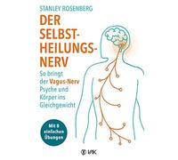 Rotraud Oechsle Der Selbstheilungsnerv: So bringt der Vagus-Nerv Psyc (Hardback)