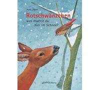 Rotschwanzchen - was machst du hier im Schnee?, Moller 9783715204796 New.