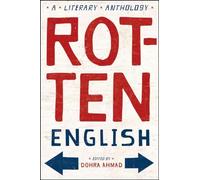 Rotten English: A Literary Anthology