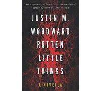 Rotten Little Things: A Novella (Tamer Animals)