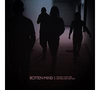 Rotten Mind - Things I Can't See I'm Waiting for the