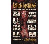 Rotten Requiems: An Extreme Horror Extreme Metal Anthology