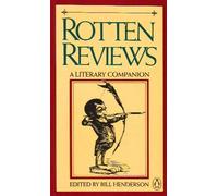 Rotten Reviews: A Literary Companion