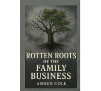 Rotten Roots of the Family Business