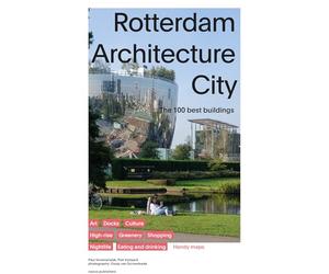 Rotterdam Architecture City - The 100 Best Buildings